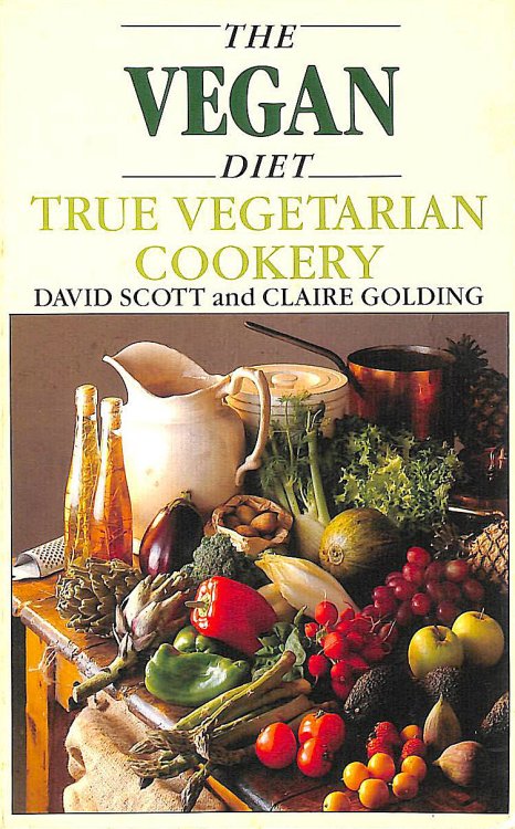 The Vegan Diet: True Vegetarian Cookery