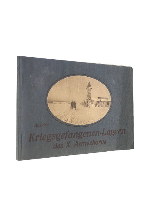 Aus den Kriegsgefangenen Lagern des X. Armeekorps