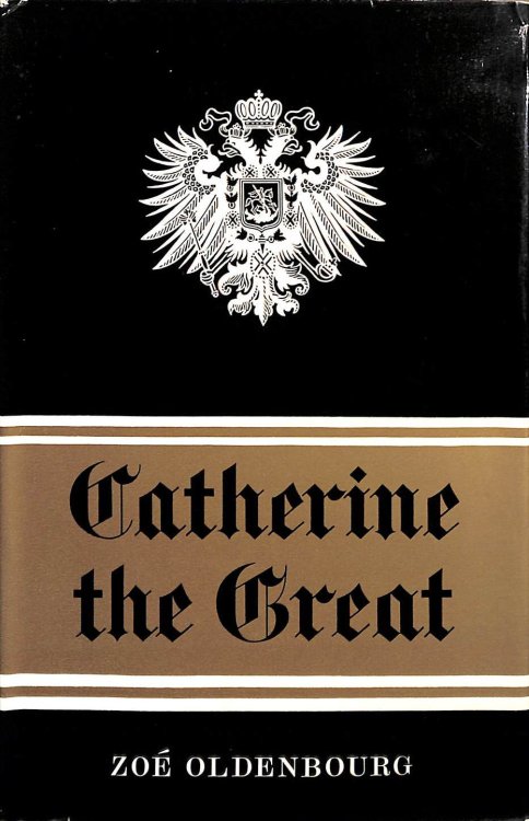 Catherine the Great, a Biography of the Empress of All the Russias