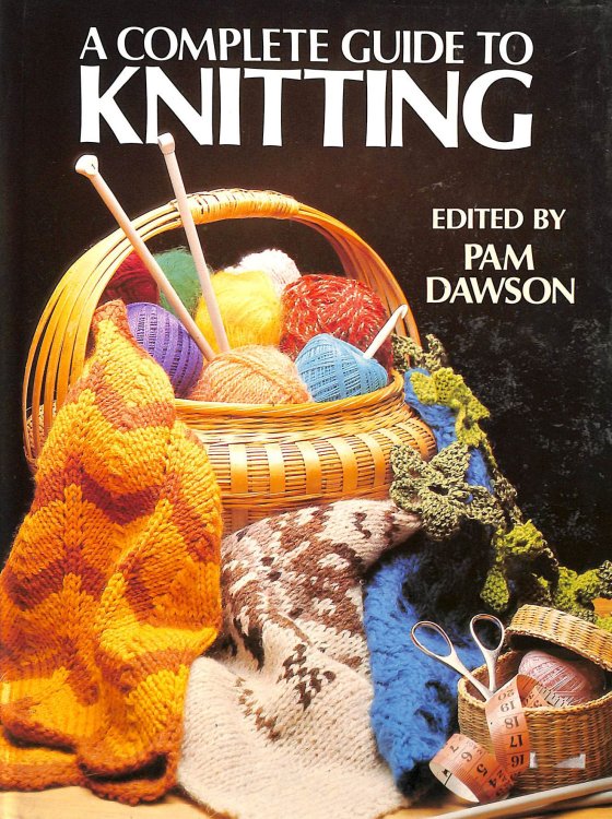 Complete Guide to Knitting (Golden Hands S.)