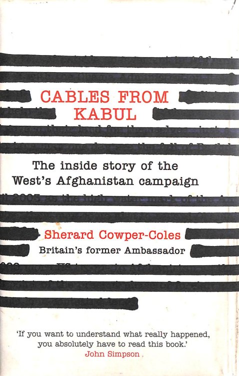 Cables from Kabul: The Inside Story of the West's Afghanistan Campaign