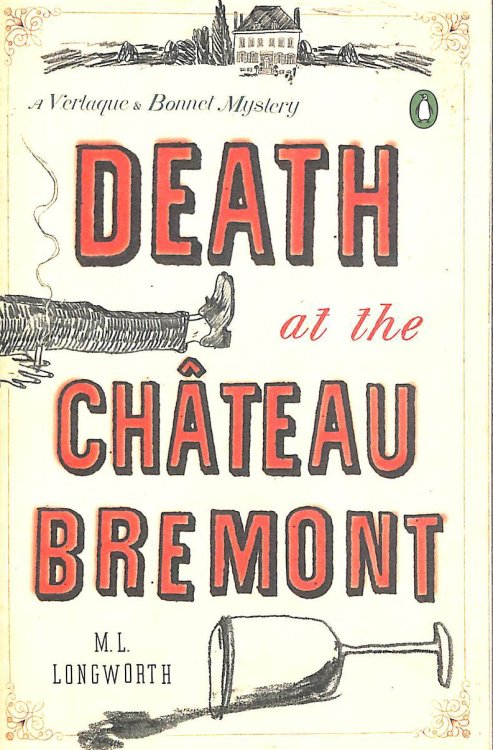Death at the Chateau Bremont : A Verlaque and Bonnet Mystery: 1 (Provenal Mystery)