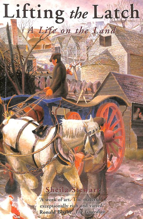 Lifting the Latch: A Life on the Land - Based on the Life of Mont Abbott of Enstone, Oxfordshire