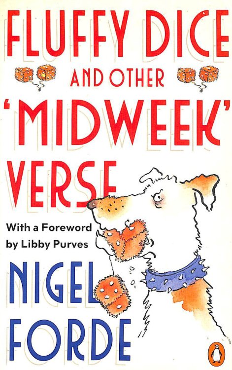 Fluffy Dice: And Other 'Midweek' Verse