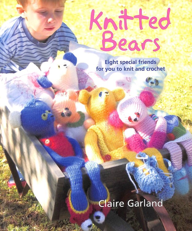 Knitted Bears: Eight Special Friends for You to Knit