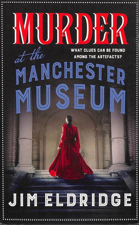 Murder at the Manchester Museum: a whodunnit that will keep you guessing (Museum Mysteries): 4