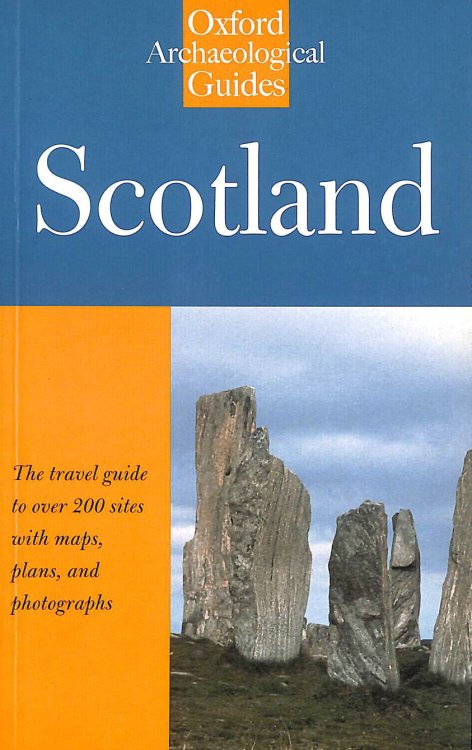Scotland: An Oxford Archaeological Guide (Oxford Archaeological Guides)