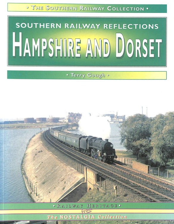 Hampshire and Dorset (Railway Reflections)