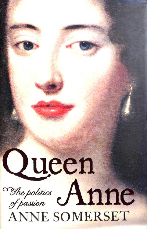 Queen Anne: The Politics of Passion, Gift inscription by the author