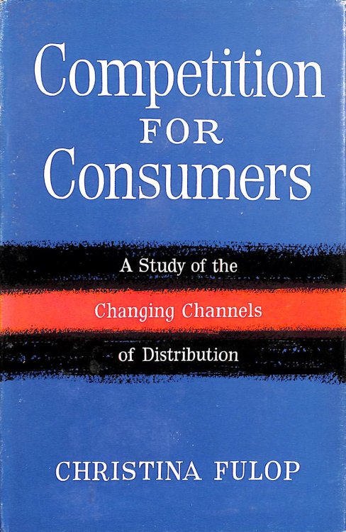 Competition for consumers: A study of the changing channels of distribution