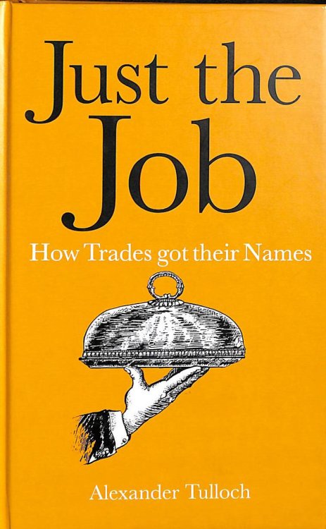 Just the Job, How Trades got their Names