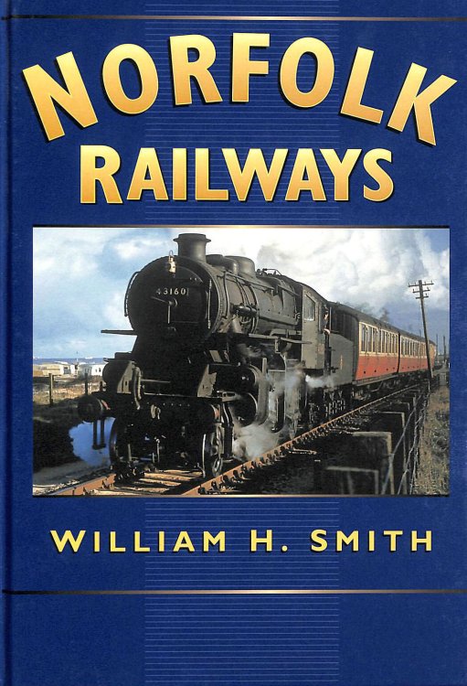 Norfolk Railways (Sutton's Photographic History of Railways)