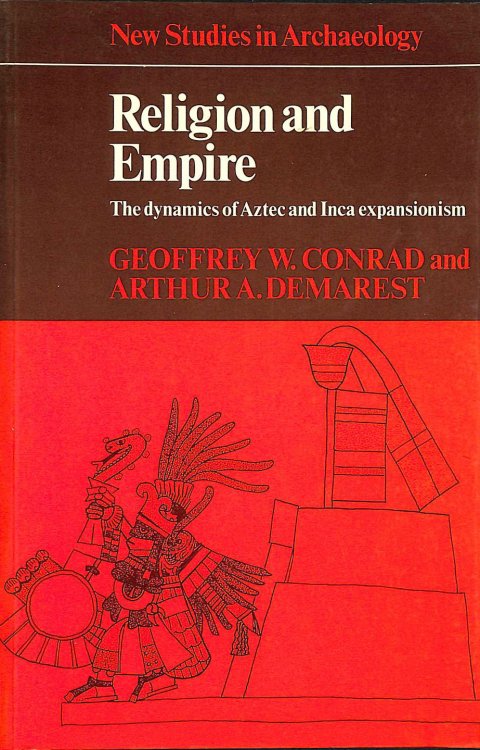 Religion and Empire: The Dynamics of Aztec and Inca Expansionism