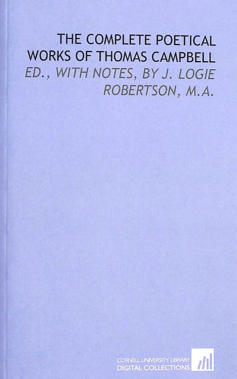 The Complete Poetical Works of Thomas Campbell