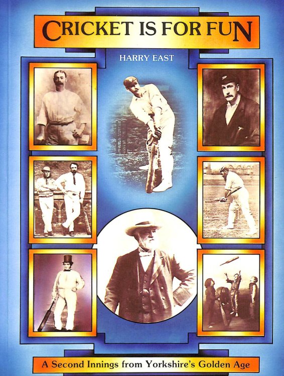 Cricket is for Fun: A Second Innings from Yorkshire's Golden Age