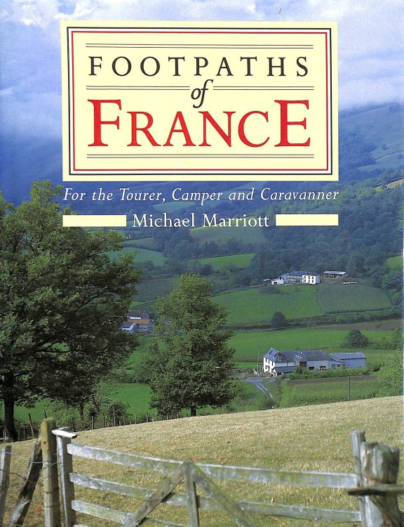 Footpaths of France: Touring, Camping and Caravanning for the Walker
