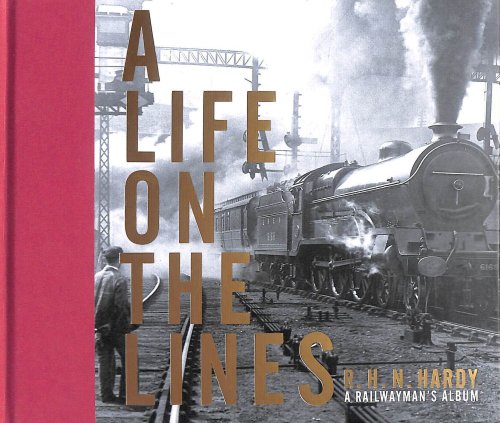 A Life on the Lines: A railwayman's album