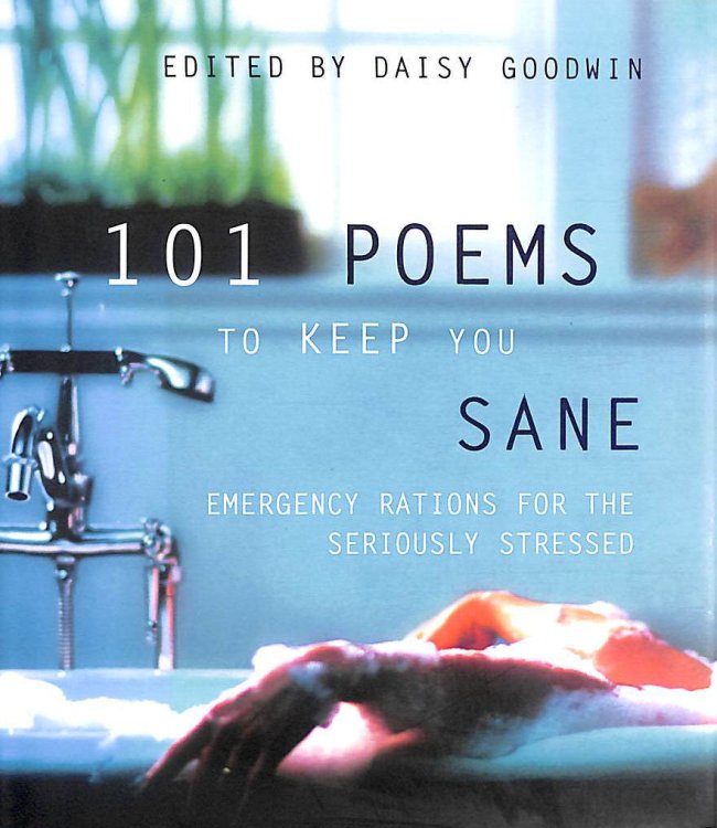 Image for 101 Poems to Keep You Sane: Emergency Rations for the Seriously Stressed 101 Poems to Keep You Sane: Emergency Rations for the Seriously Stressed