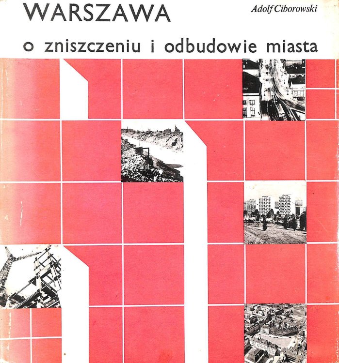 Image for Warszawa o zniszczeniu i odbudowie miasta Warszawa o zniszczeniu i odbudowie miasta