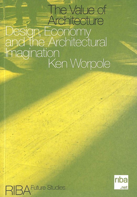 Image for The Value of Architecture The Value of Architecture