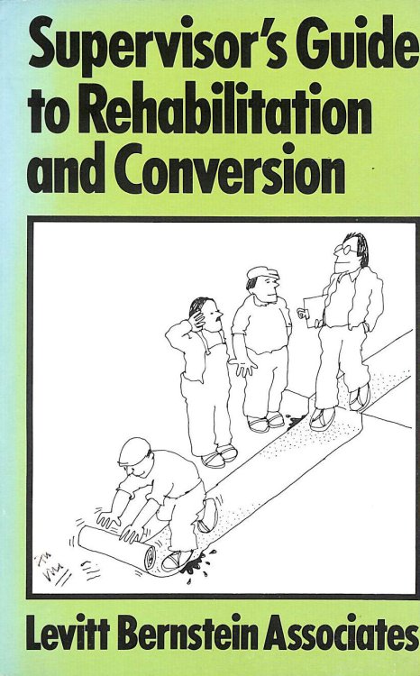 Image for Supervisor's Guide to Rehabilitation and Conversion Supervisor's Guide to Rehabilitation and Conversion