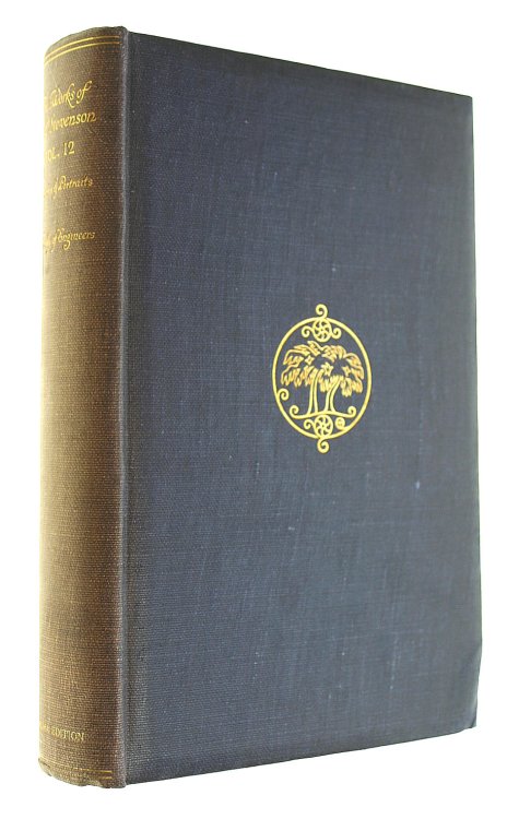 The Vailima Edition of the Works of Robert Louis Stevenson Memories and Portraits, a Family of Engineers, Poems and Ballads. Volume 12