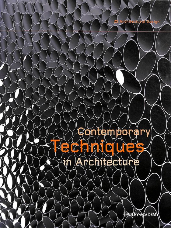 Contemporary Techniques in Architecture: No. 155 (Architectural Design)