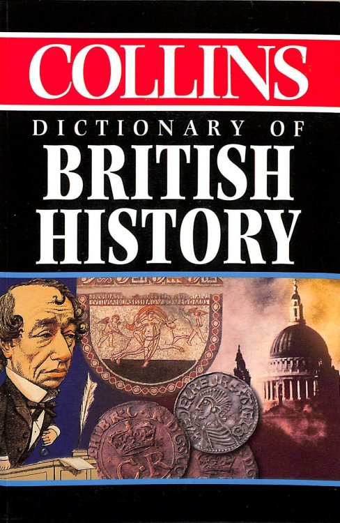 Image for Collins Dictionary of British History Collins Dictionary of British History
