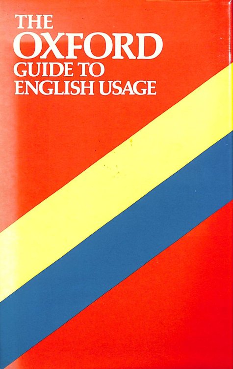 Image for The Oxford Guide to English Usage The Oxford Guide to English Usage