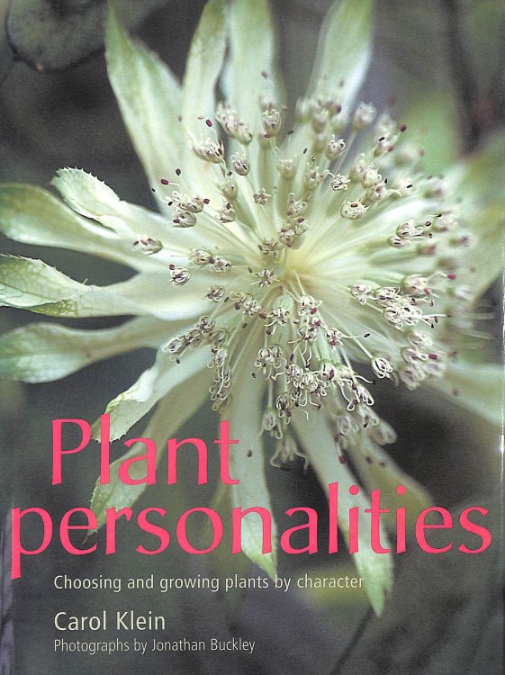 Plant personalities: Choosing and growing plants by character
