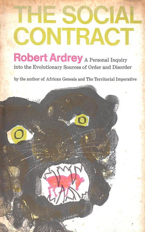 Social Contract: A Personal Inquiry into the Evolutionary Sources of Order and Disorder