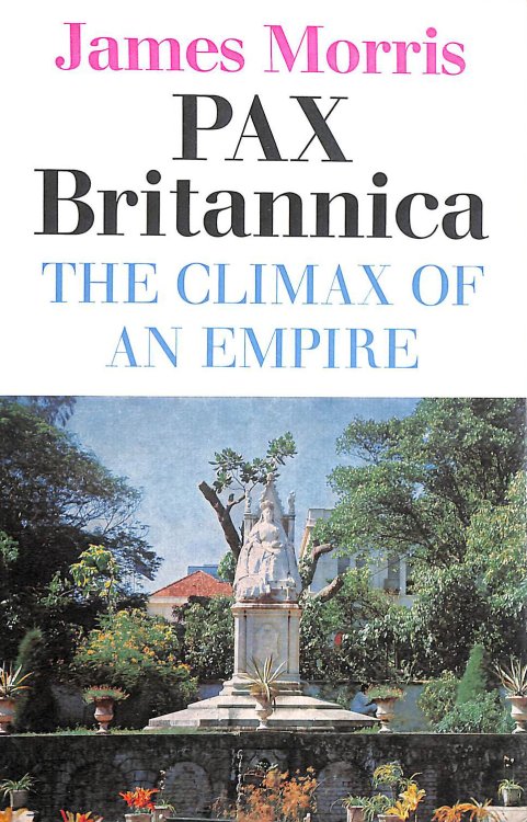 Pax Britannica: The Climax of an Empire