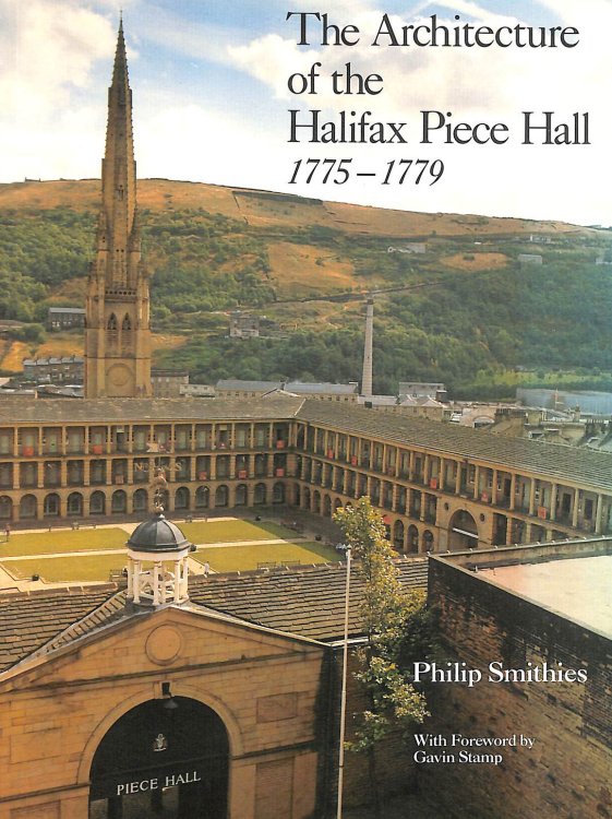 Architecture of the Halifax Piece Hall, 1775-79