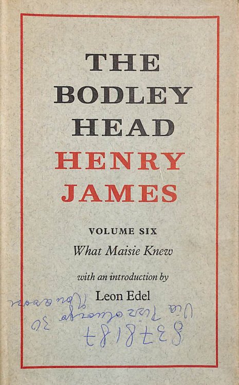 What Masie Knew. The Bodley Head Henry James: v. 6