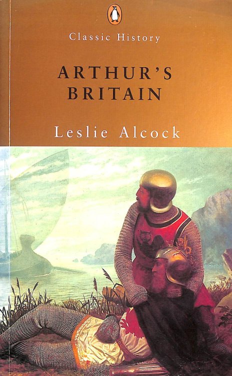 Arthur's Britain: History And Archaeology a.D. 367-634 (Classic History)