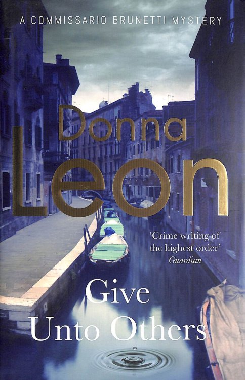 Image for Give Unto Others (A Commissario Brunetti Mystery) Give Unto Others (A Commissario Brunetti Mystery)