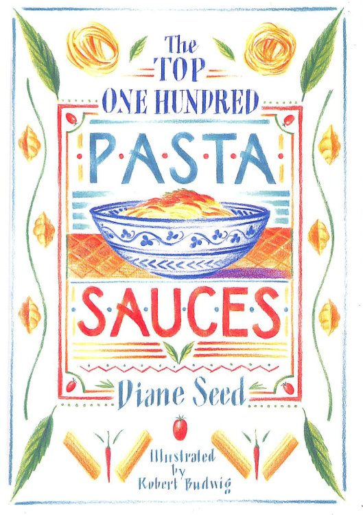 Image for The Top One Hundred Pasta Sauces The Top One Hundred Pasta Sauces