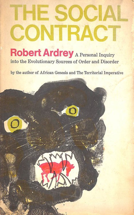 Social Contract: A Personal Inquiry into the Evolutionary Sources of Order and Disorder