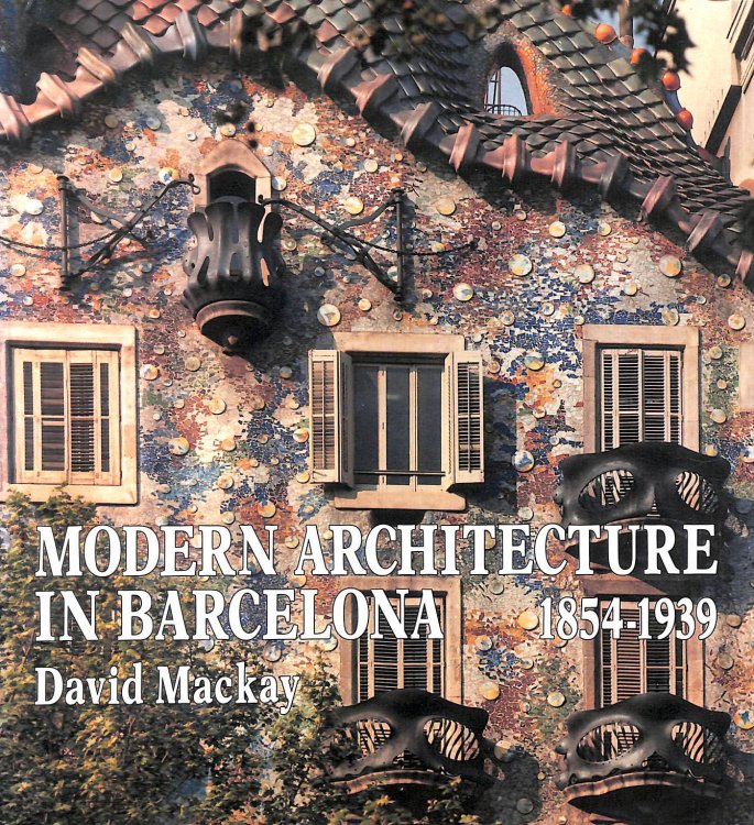Modern Architecture in Barcelona 1854-1939