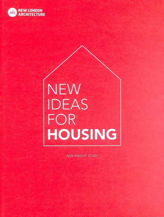New ideas for housing (NLA insight study)