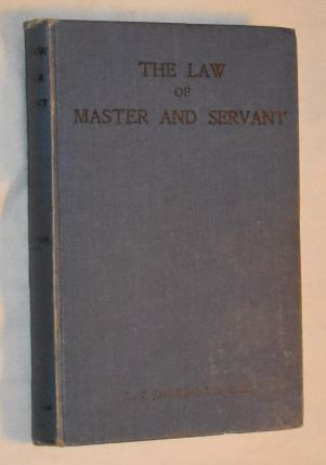 Image for The Law of Master and Servant (including apprenticeships) The Law of Master and Servant (including apprenticeships)