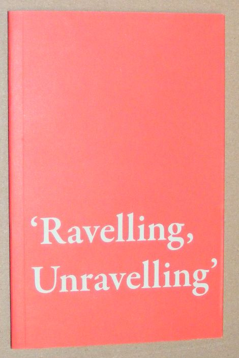 Ravelling, Unravelling