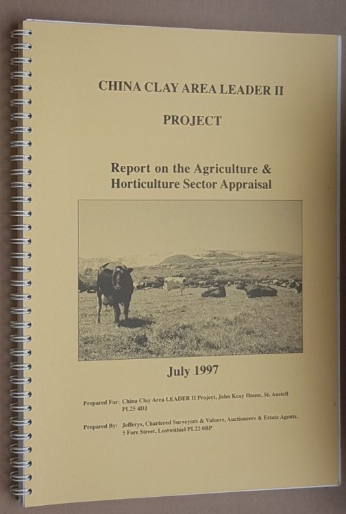 Image for China Clay Area LEADER II Project: Report on the Agriculture & Horticulture Sector Appraisal, July 1997 China Clay Area LEADER II Project: Report on the Agriculture & Horticulture Sector Appraisal, July 1997