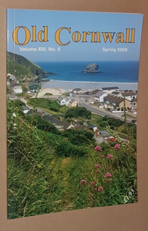 Old Cornwall vol.XIII, no.6, Spring 2006
