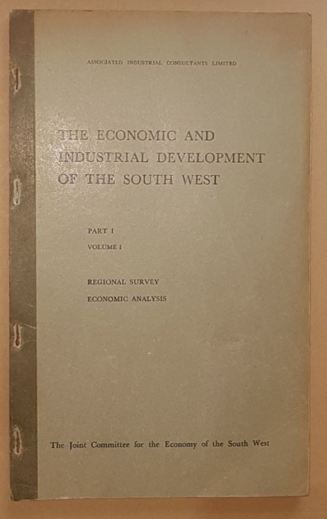Image for The Economic and Industrial Development of the South West Part 1 (3 volumes) The Economic and Industrial Development of the South West Part 1 (3 volumes)