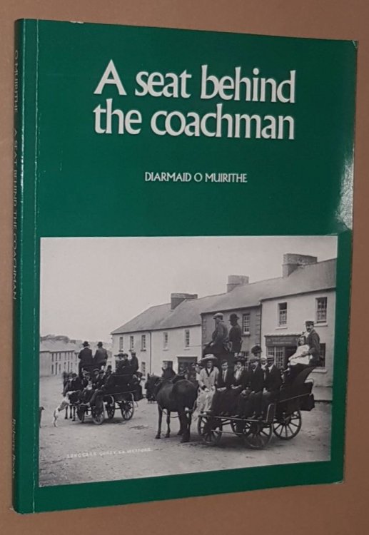 Image for A Seat Behind the Coachman: travellers in Ireland 1800-1900 A Seat Behind the Coachman: travellers in Ireland 1800-1900