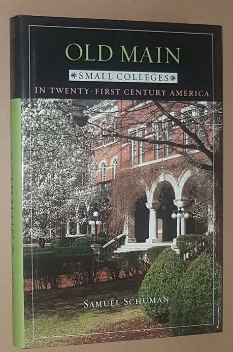 Old Main: Small Colleges in Twenty-First Century America