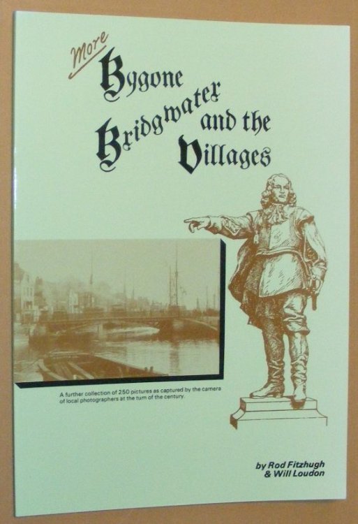 More Bygone Bridgwater and the Villages