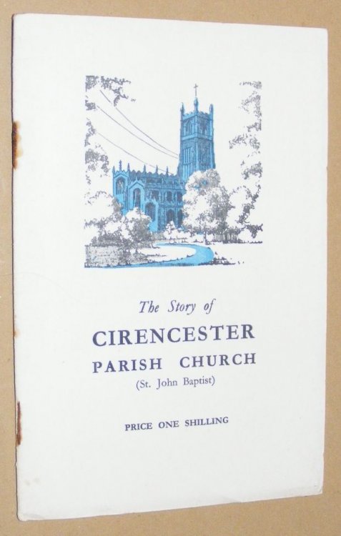 The Story of Cirencester Parish Church (St John Baptist)