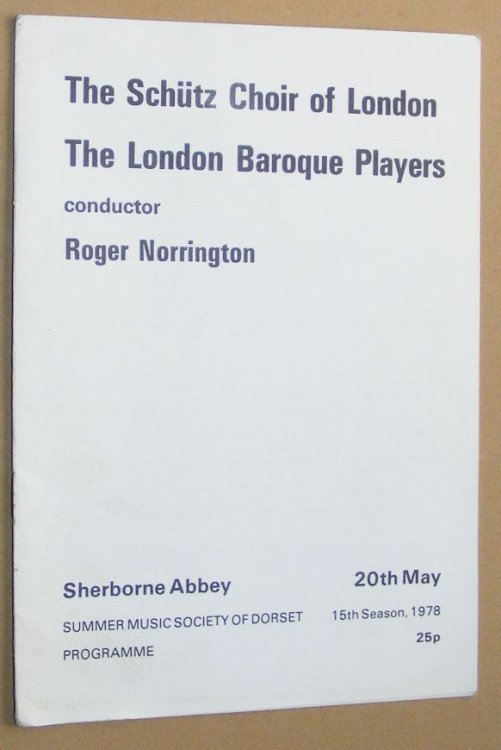 Image for The Schtz Choir of London, The London Baroque Players, conductor Roger Norrington, Sherborne Abbey, 20th May 1978. Programme The Schtz Choir of London, The London Baroque Players, conductor Roger Norrington, Sherborne Abbey, 20th May 1978. Programme